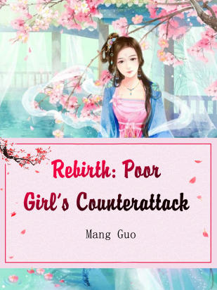Rebirth: Poor Girl's Counterattack
